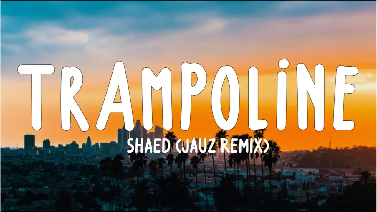SHAED - Trampoline (Jauz Remix) (Lyrics)