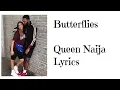 Queen Naija - Butterflies (Lyrics)