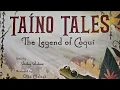 Taino Tales the Legend of the Coqui