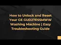 How to Unlock and Reset Your GE GUD27ESSMWW Washing Machine Easy Troubleshooting Guide