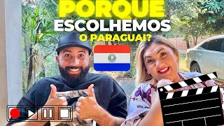 PORQUE ESCOLHEMOS O PARAGUAI