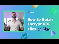 How to Batch Encrypt PDF Files on Mac