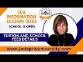 JCU INFORMATION SESSION 2026 SCHOOL IS OPEN TUITION AND SCHOOL FEES DETAILS