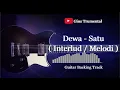 Download Lagu Guitar Backing Track | Dewa - Satu | Interlud / Melodi