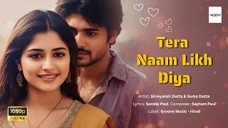 tera naam likh diya new romantic song 2026 sadabahar hindi song bollywood love song