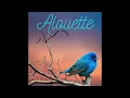 Alouette Remix
