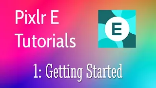 Pixlr E Tutorial 1 - Getting Started
