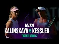 Anna Kalinskaya vs McCartney Kessler 2026 Toronto Round 2 WTA Match Highlights