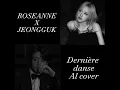Download Lagu Derniére danse BLACKPİNK Rosé X BTS Jungkook cover