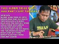 FULL ALBUM TRIAS MUSIC 2020 PART I LIVE TUBANAN