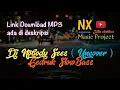 Download Lagu Dj Nobody Sees ( uncover ) Gedruk SlowBass