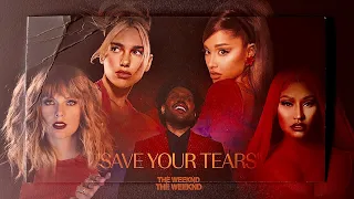 the weeknd u0026 ariana grande save your tears remix ft nicki minaj taylor swift u0026 dua lipa