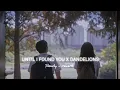 Download Lagu Until i found you x Dandelions (Mashup) - Full Version | Slowed + Reverb |Lofi song | Insta Viral|
