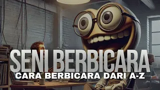 Bicara itu ada seninya!