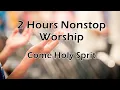 Download Lagu 2 Hours Nonstop Worship - Come Holy Spirit - (with Lyrics)