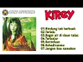 Download Lagu KIREY RINDANG TAK BERBUAH FULL ALBUM