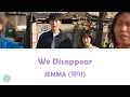 Download Lagu JEMMA (젬마) - We Disappear (Behind Your Touch OST || 힙하게)