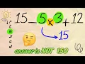 The Order of Operations Trap 15-5 3 12 Explained