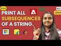 Print all Subsequences of a String STRING LeetCode JAVA DSA