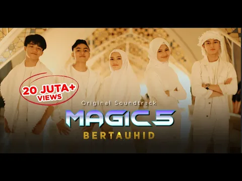 Download MP3 Sridevi DA5, Eby DA5, Afan DA5 - Bertauhid (OST Magic 5) | OFFICIAL MUSIC VIDEO