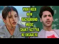 Download Lagu Virat-Heer New BGM | Shakti