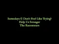 Somedays (I Don't Feel Like Trying) - The Raconteurs (lyrics)