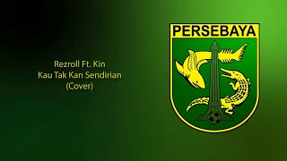 Download Kau Tak Kan Sendirian / Emosi jiwaku (Cover) - Rezroll Feat. Kin MP3