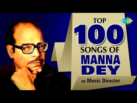 Download MP3 Top 100 Songs Of Manna Dey as Music Director | Ei Kule Ami | O Amar Mon Jamunar | Ami Niralay Bose