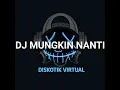 Lagu DJ MUNGKIN NANTI REMIX FULL BASS