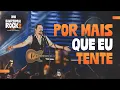Download Lagu Por Mais Que Eu Tente - Dino Fonseca | Barzim de Rock ao vivo em Divinópolis