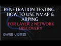 Penetration Testing - How to use NMAP and ARPing for Layer 2 Network Discovery