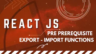 React free tutorial - Javascript EXPORT and IMPORT functions in modules