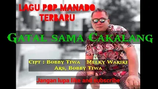 Download Lagu manado terbaru terpopuler 2021 II Gatal sama cakalang III Vocal Bobby Tiwa MP3