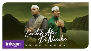 Download Fadzli Far East feat. Maliq Suhaimi - Carilah Aku Di Neraka (Official Music Video) MP3