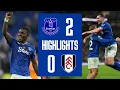 EVERTON 2-0 FULHAM | Premier League highlights