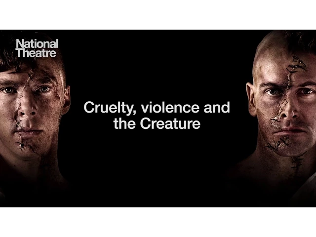 Cruelty, Violence and the Creature