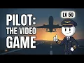 If Being a Pilot Was a Game