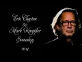 Eric Clapton & Mark Knopfler - Someday (Songwriter J. J. Cale) (2014)