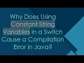 Why Does Using Constant String Variables in a Switch Cause a Compilation Error in Java
