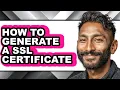 How to Generate a Ssl Certificate only Way