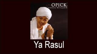 Download Opick Feat Wafiq azizah - Ya Rasul MP3