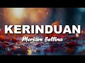 Lagu Kerinduan - Meriam Bellina || Lirik Lagu