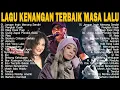 Download Lagu NOSTALGIA TERBAIK 🎶  LAGU NOSTALGIA MASA LALU PALING DICARI 💖 THE BEST OF