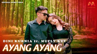 dini kurnia feat mufly key ayang ayang official music video 