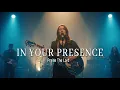 In Your Presence | Spirit Worship (Cinematic Live Worship | Inspired by Hillsong \u0026 Bethel Music)