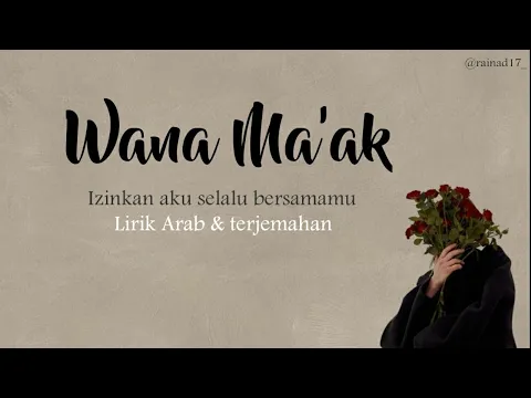 Download MP3 Wana Maak (lirik Arab \u0026 terjemahan) ~Mohammed Alsahli