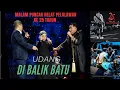 Lagu UDANG DI BALIK BATU (UNGU BAND, LESTI, NASSAR) - HELAT PELALAWAN KE-25 TAHUN 2024