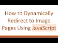How to Dynamically Redirect to Image Pages Using JavaScript