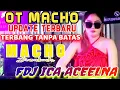Download Lagu REMIX OT MACHO‼️ UPDATE TERBARU‼️ TERBANG TANPA BATAS‼️FDJ ICA ACEELNA‼️2 PUTRA STUDIO REAL OFFICIAL