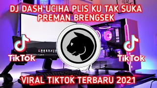 DJ SANTUY PREMININ SLOW || DJ DASH UCIHA PLIS KU TAK SUKA PREMAN BRENGSEK TIKTOK VIRAL !!! 2021